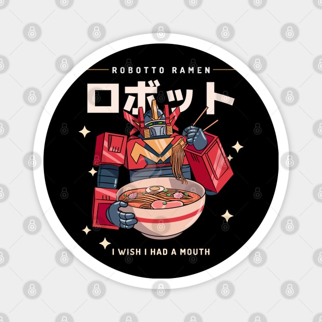 funny robot ramen I wish i had a mouth Magnet by tedd